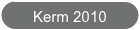 Kerm 2010