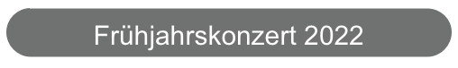 Frühjahrskonzert 2022