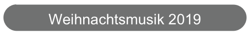 Weihnachtsmusik 2019