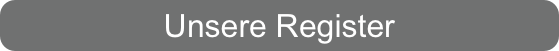 Unsere Register